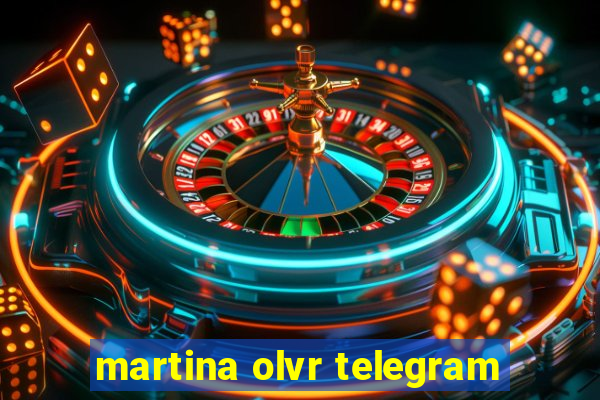 martina olvr telegram